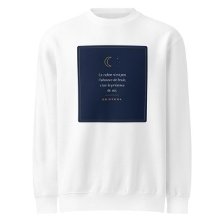 Sweatshirt Griffona - Citation « Le Calme N'est Pas L'absence de Bruit »